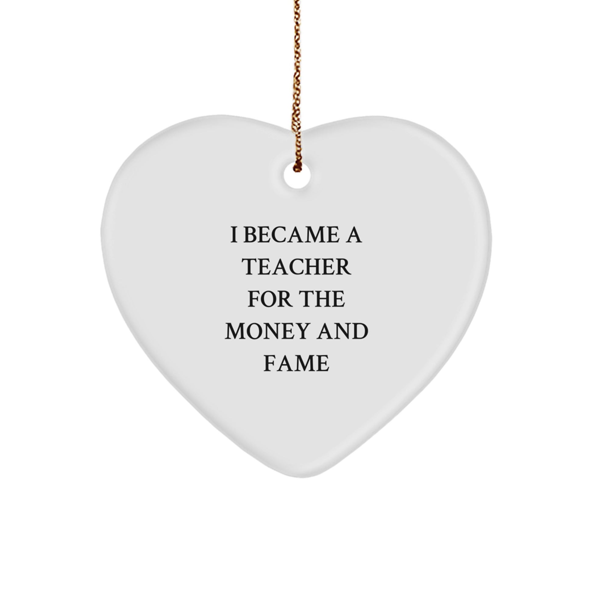 Teacher Quotes Heart Ornament, Funny Gifts for Teachers from Friends, Christmas Unique Teacher Decorations with Gold Cord - Image 1