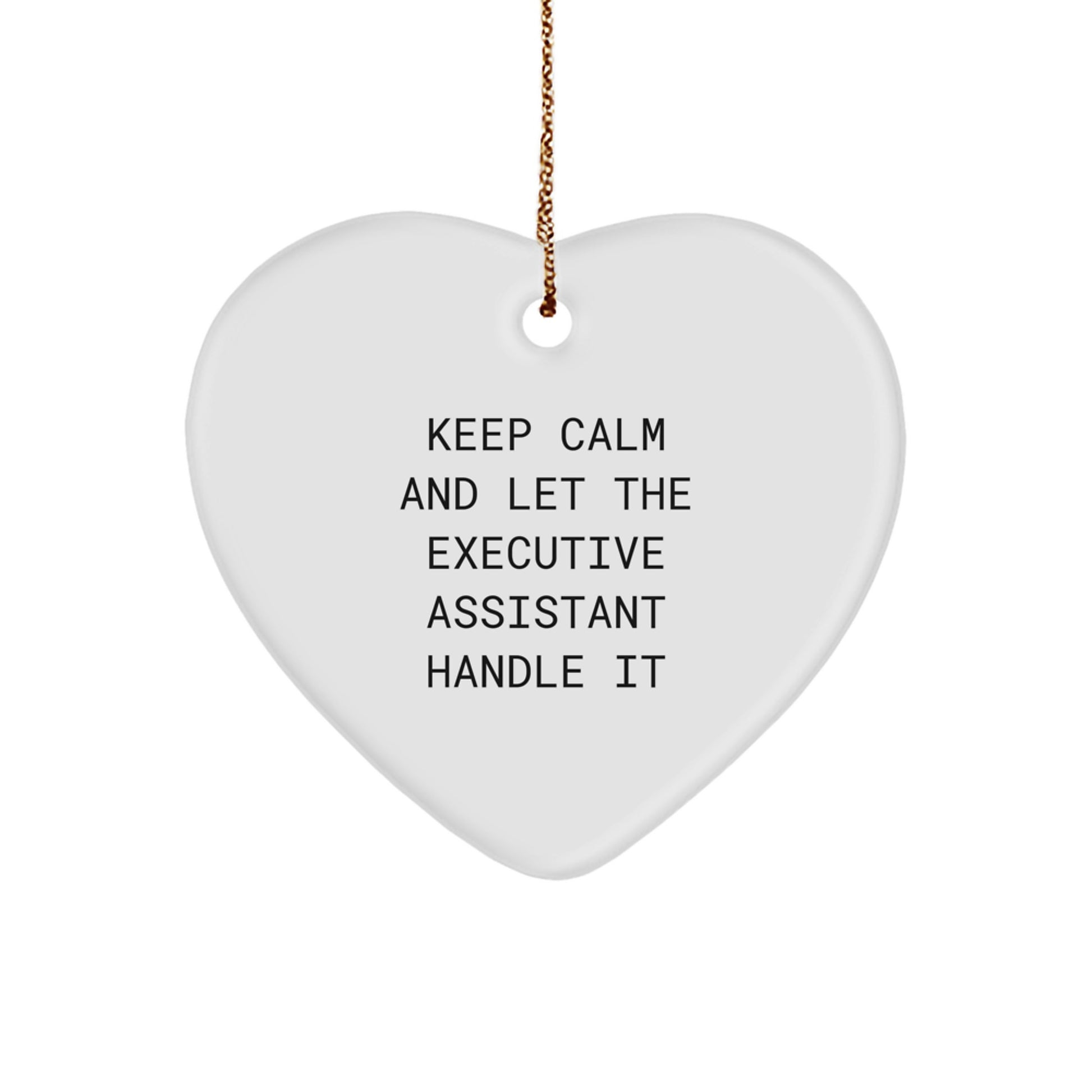 Funny Executive Assistant Heart Ornament Gifts from Friends and Family, Keep Calm and Let Them Handle It, Christmas Unique Gifts for Executive Assistants - Image 1