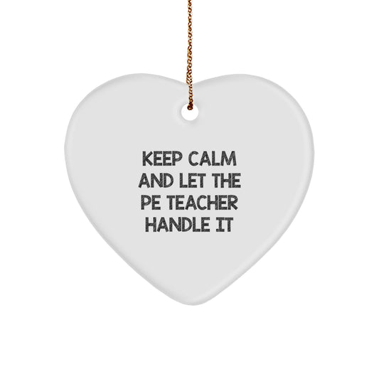 Funny PE Teacher Heart Ornament, Gifts from Men to PE Teacher, Inspirational Christmas Unique Gifts - Image 1