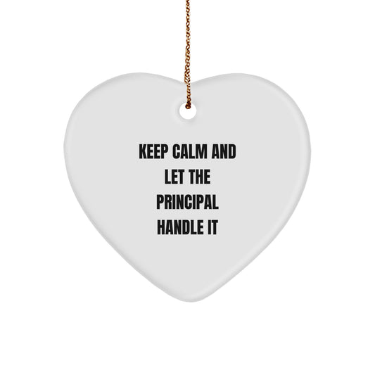 Funny Principal Heart Ornament Gifts from Men for Principal - Keep Calm And Let The Principal Handle It Christmas Unique Gifts - Image 1