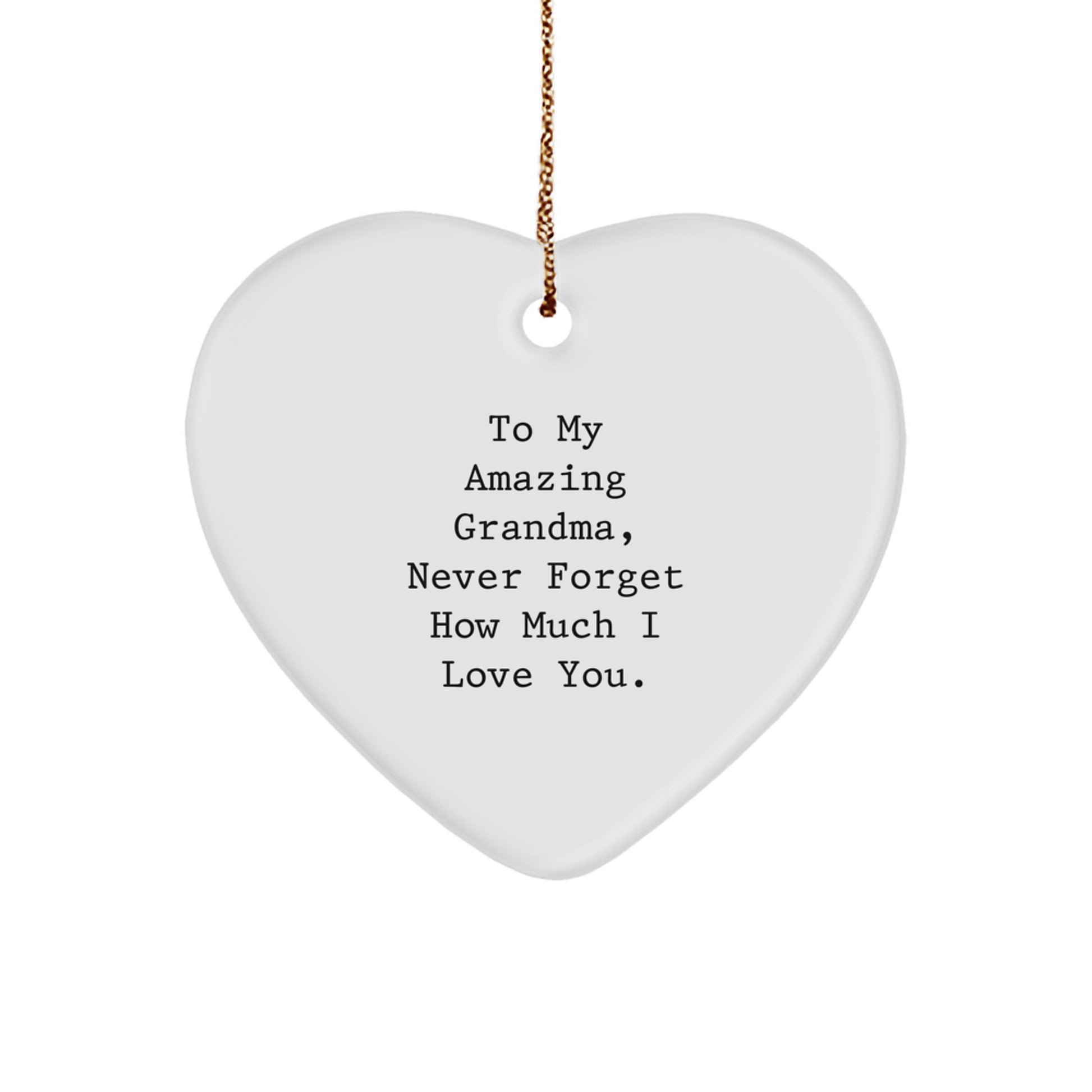 Gifts from Family to My Amazing Grandma Heart Ornament, Heart Shaped, White Color, Christmas Unique Gifts for Grandma, Inspirational Quote - Image 1
