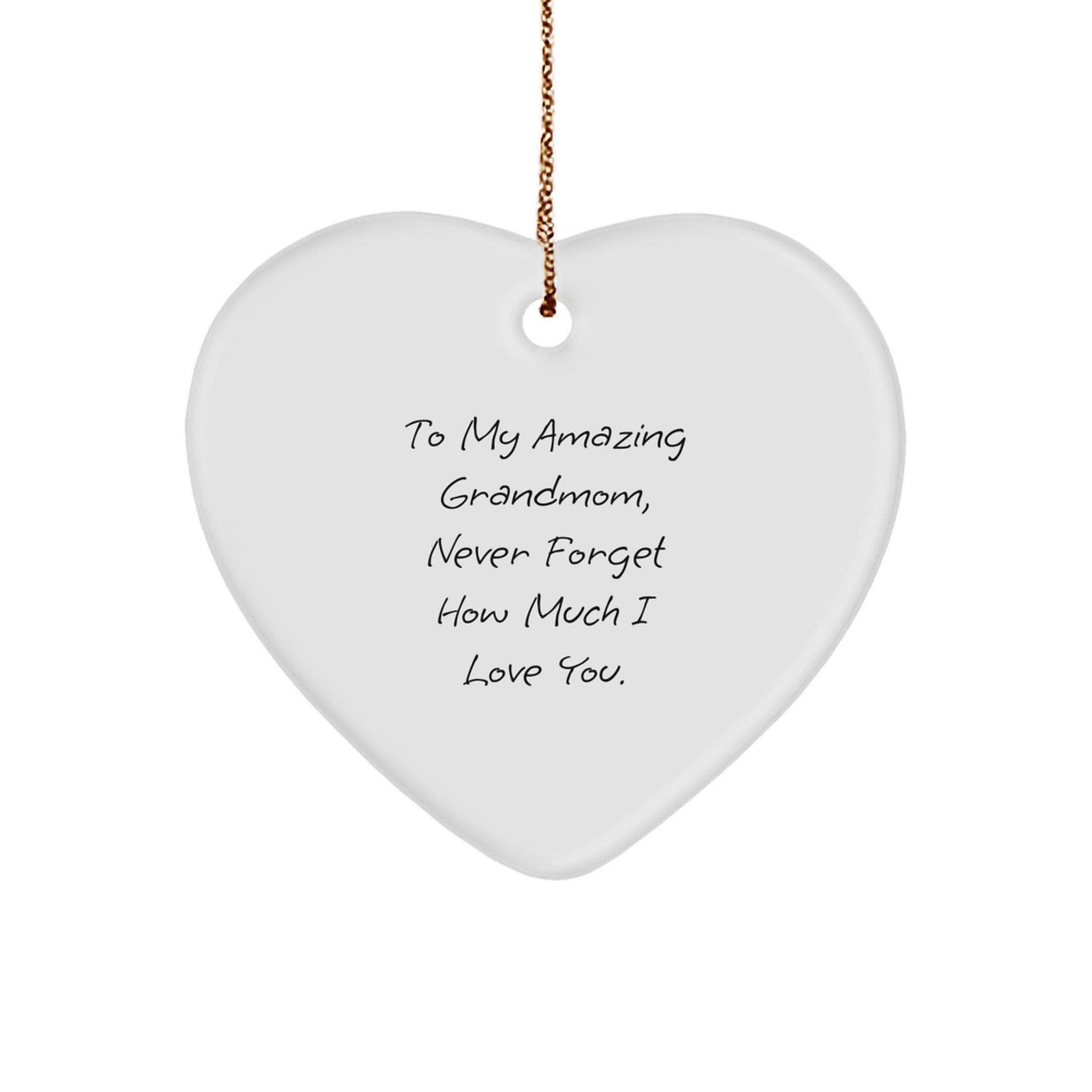 Gifts from Family, To My Amazing Grandmom, Never Forget How Much I Love You. Heart Ornament for Grandmom Christmas Unique Gifts - Image 1
