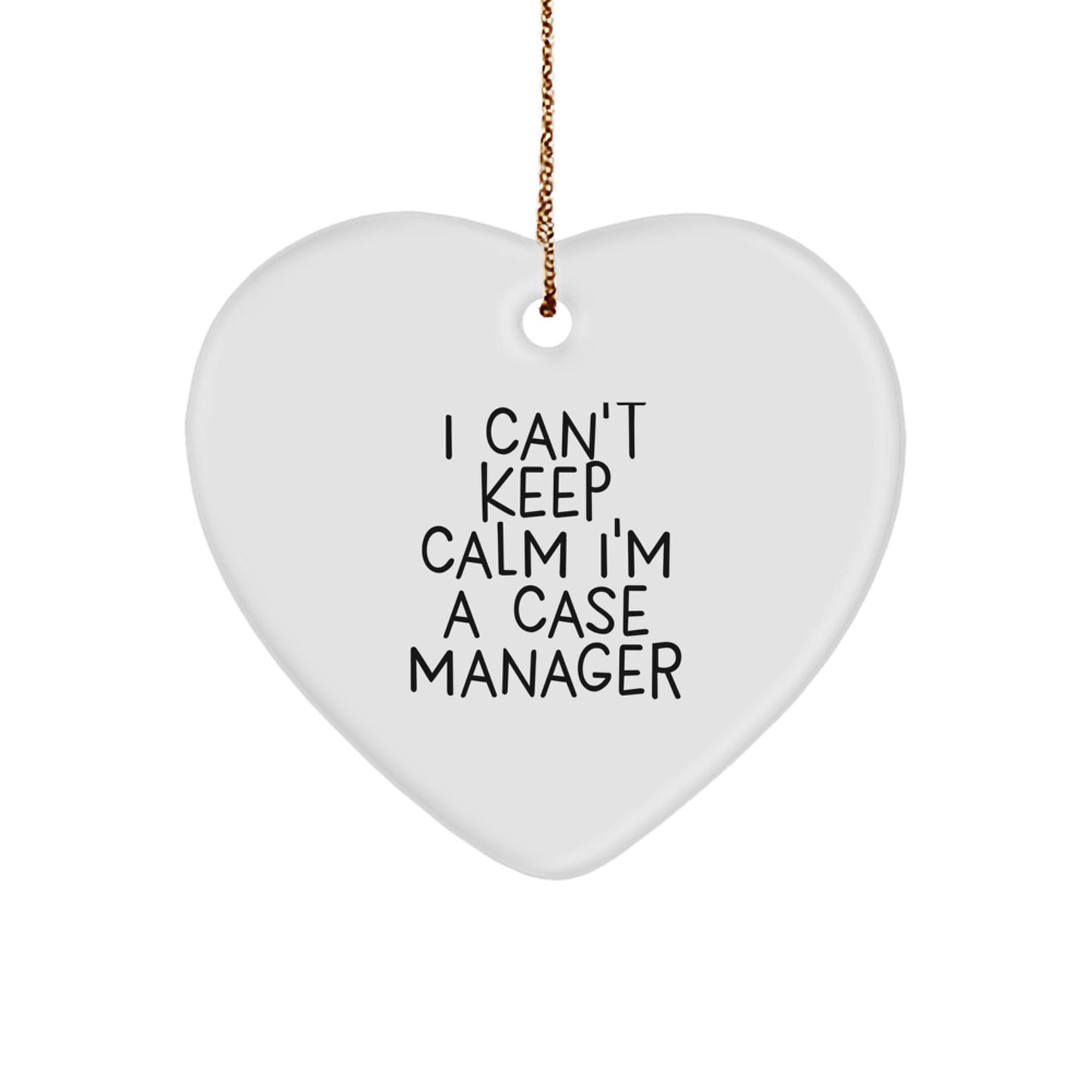 Funny Case Manager Gifts I Can't Keep Calm Heart Ornament for Case Manager Christmas Unique Gifts from Friends - Image 1