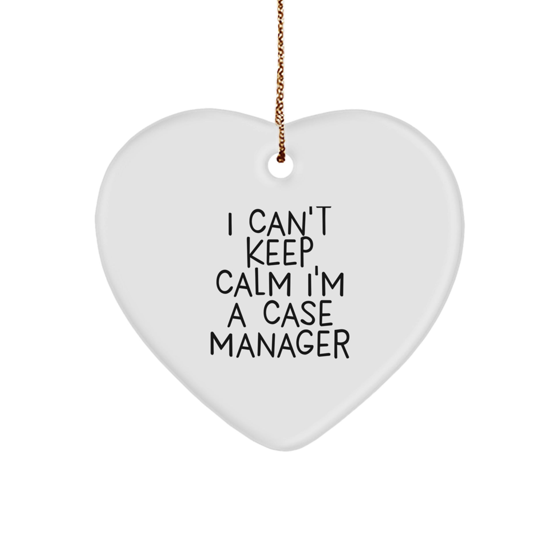 Funny Case Manager Gifts I Can't Keep Calm Heart Ornament for Case Manager Christmas Unique Gifts from Friends - Image 1