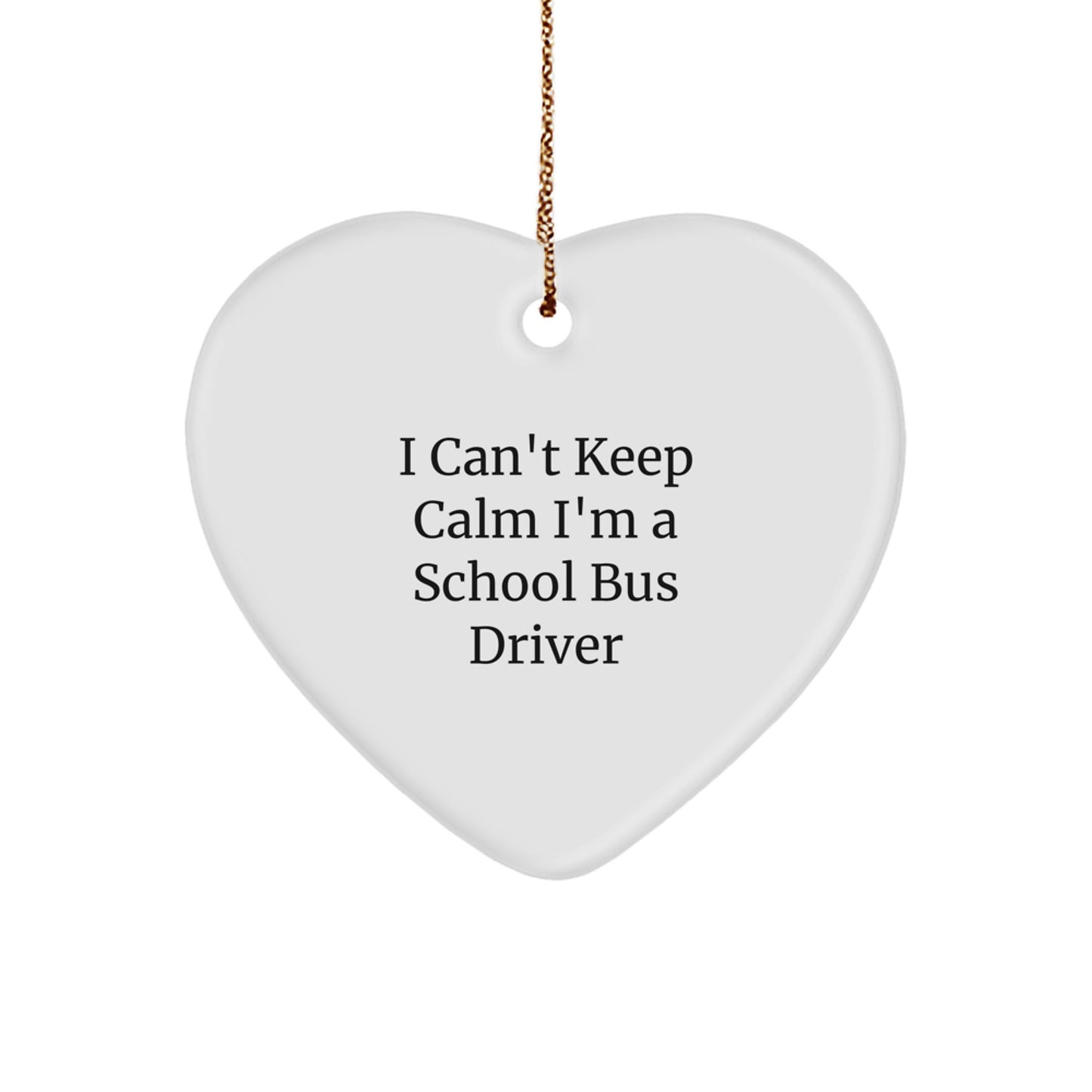 Funny School Bus Driver Gifts, I'm A School Bus Driver Ornament, Heart Shaped Christmas Unique - Image 1