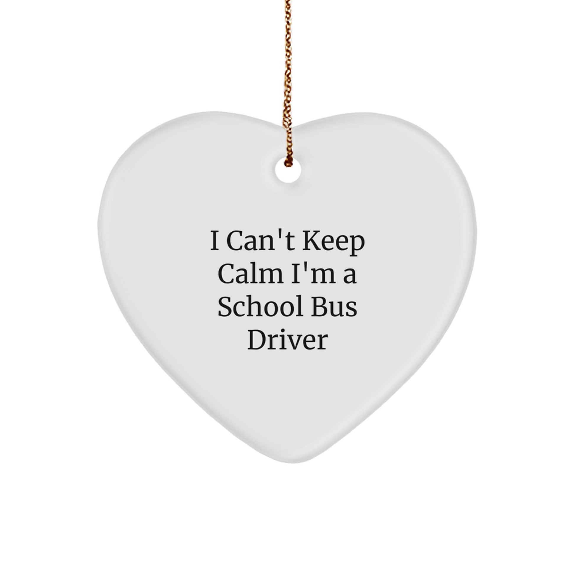 Funny School Bus Driver Gifts, I'm A School Bus Driver Ornament, Heart Shaped Christmas Unique - Image 1