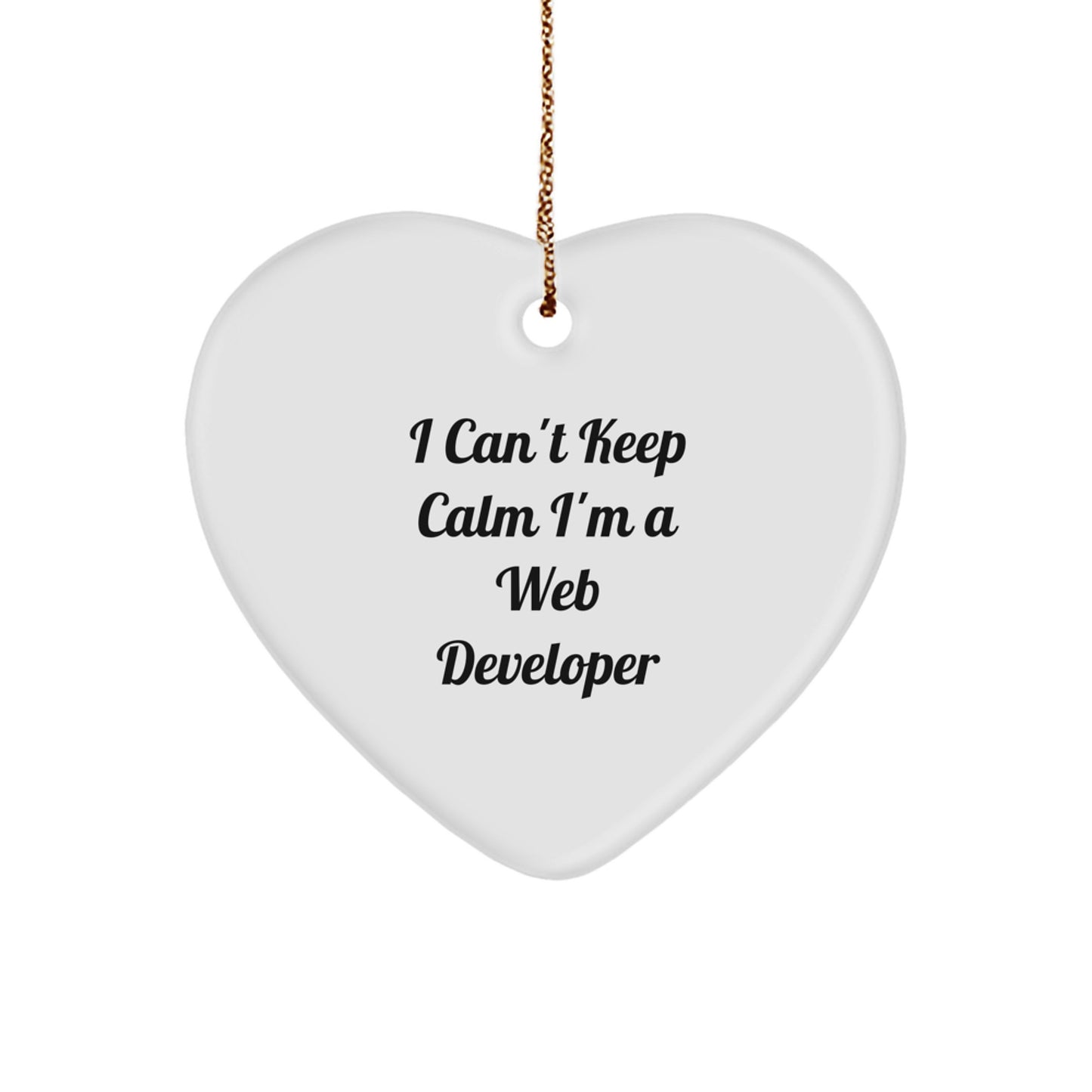Funny Web Developer Heart Ornament, 'I Can't Keep Calm I'm A Web Developer' Gifts from Family to Friends, Perfect Christmas Unique Gifts for Web Developer - Image 1