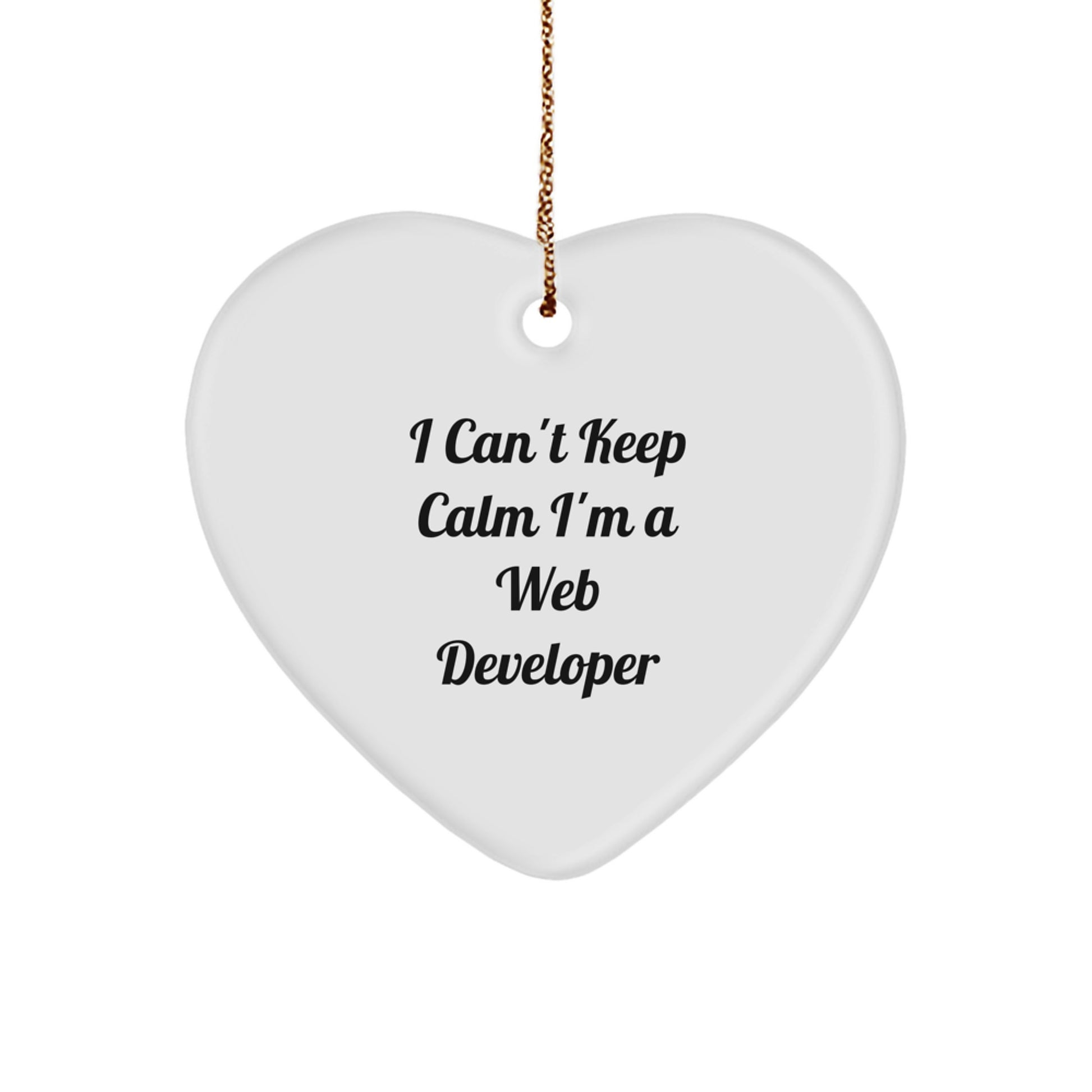 Funny Web Developer Heart Ornament, 'I Can't Keep Calm I'm A Web Developer' Gifts from Family to Friends, Perfect Christmas Unique Gifts for Web Developer - Image 1