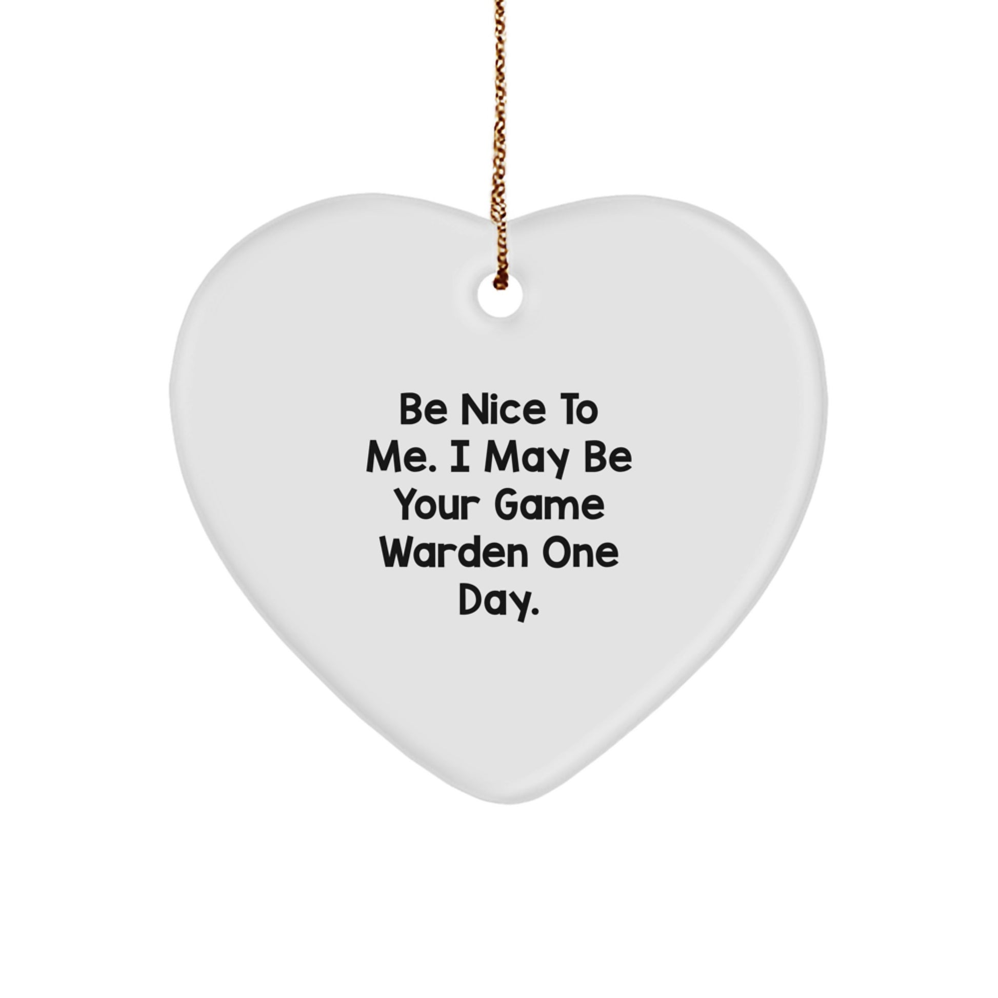 Funny Game Warden Heart Ornament Gifts from Friends, Game Wardens, or Family to Game Warden Men, Unique Christmas Unique Gifts Ideas - Image 1