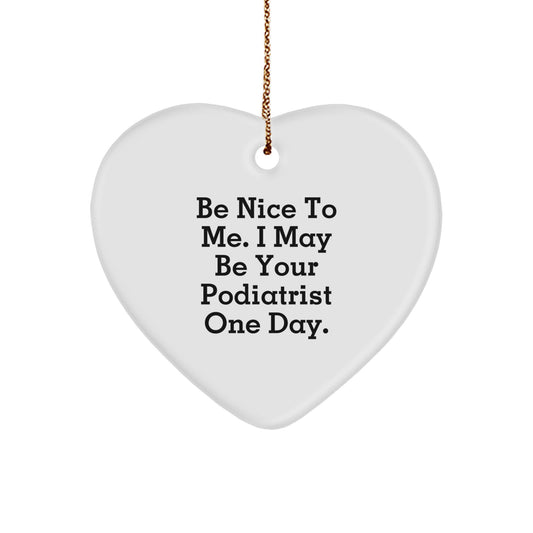 Gifts from Family and Friends - Funny Podiatrist Quotes, Heart Ornament, Christmas Unique Gifts for Podiatrists, Men, Women - Image 1