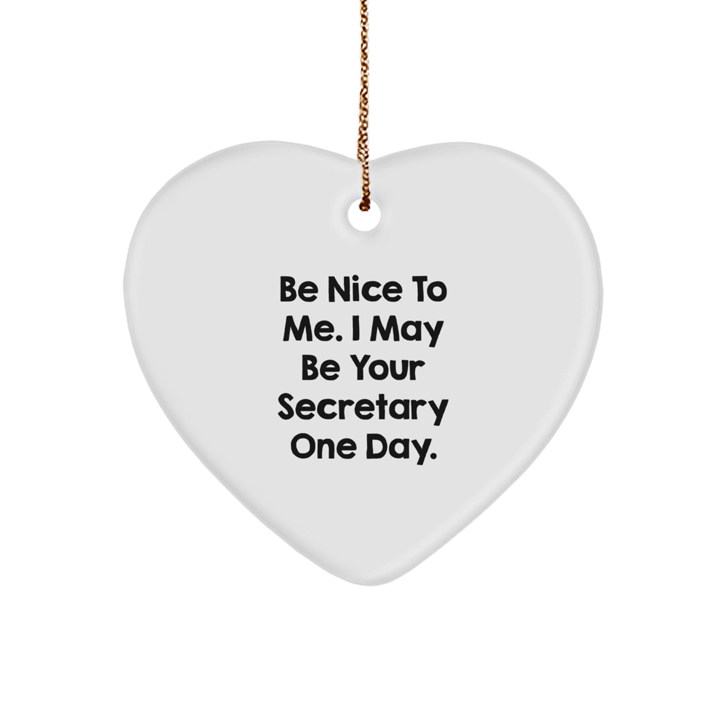 Funny Heart Ornament Gifts for Secretary, Be Nice To Me, Christmas Unique Gifts from Family, Friends, Coworkers - Image 1