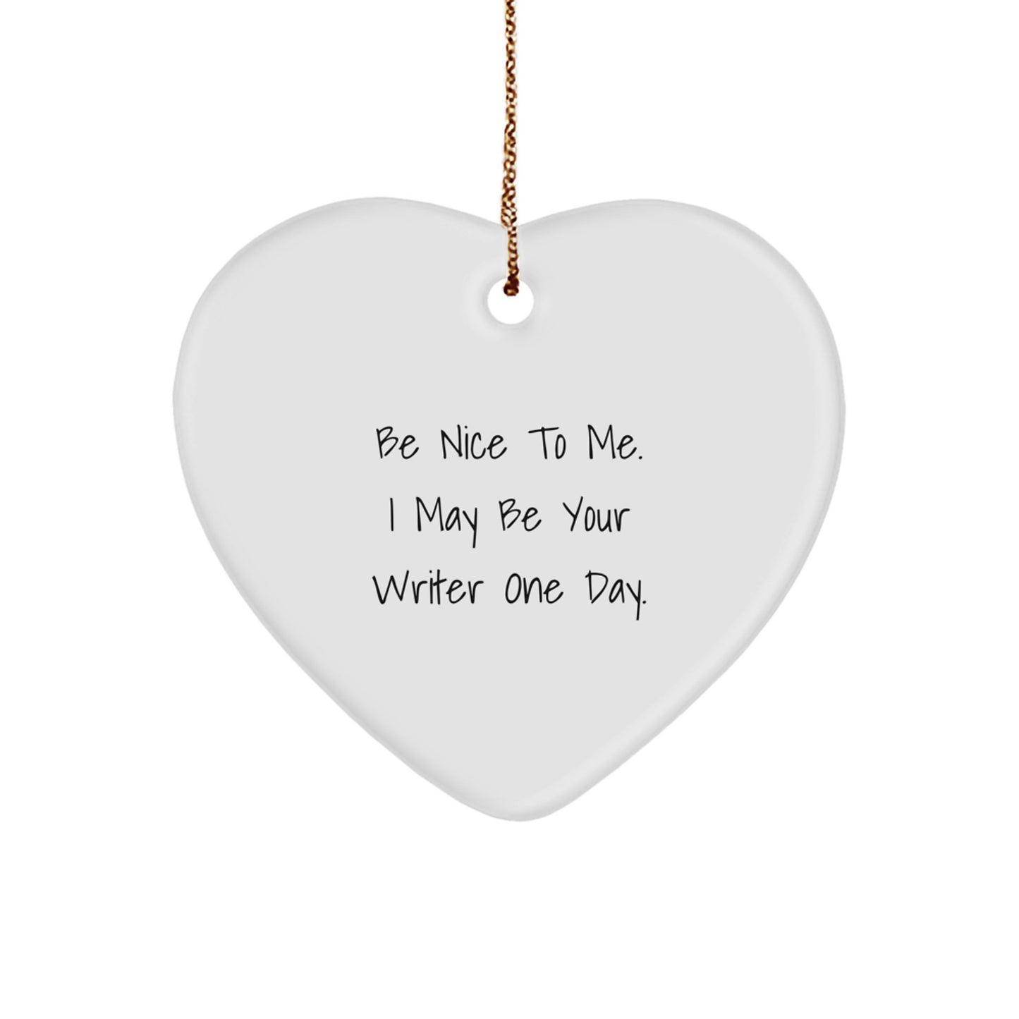 A Funny Quote Writer Heart Ornament Gifts from Friends to Writer Friends at Christmas Unique Gifts - Image 1