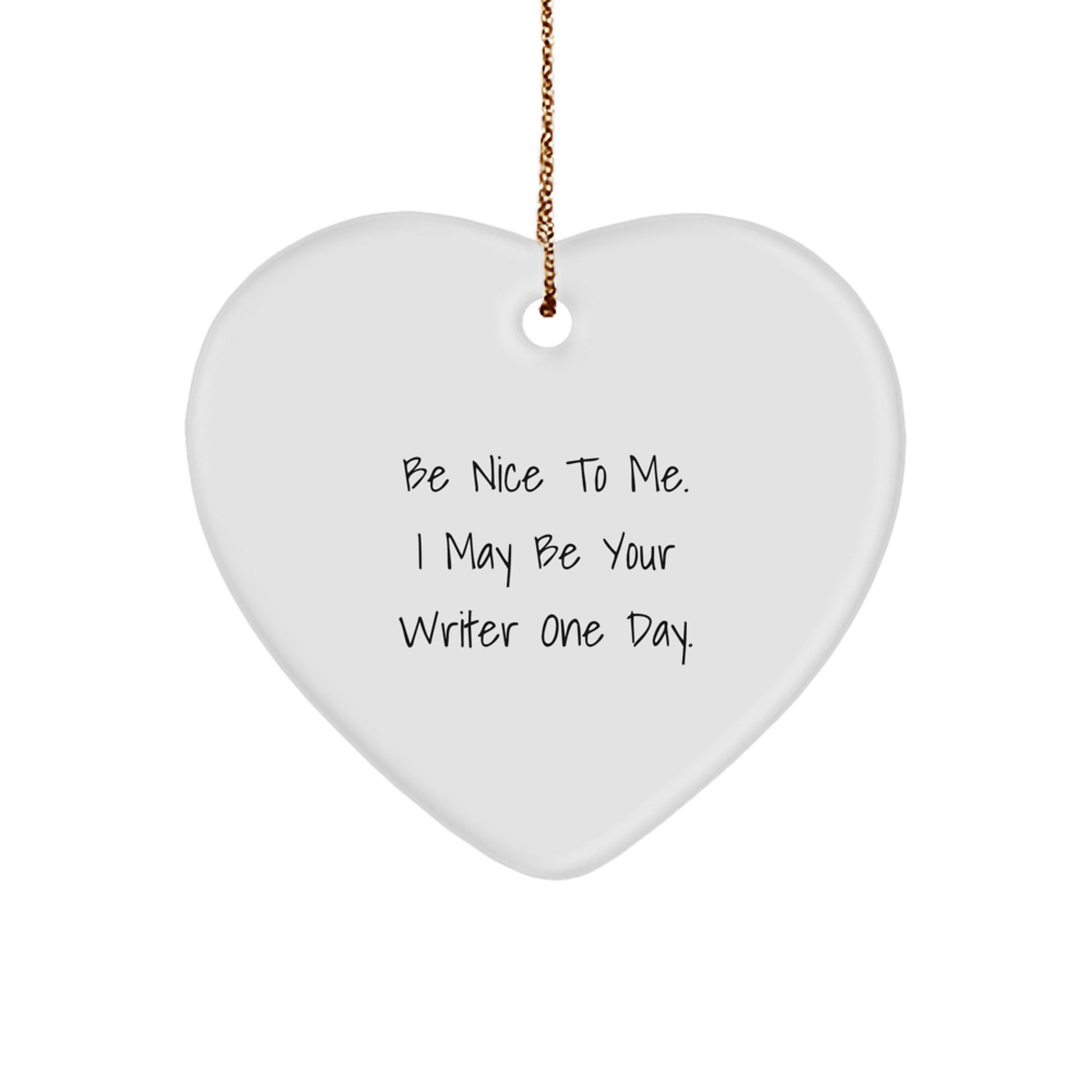 A Funny Quote Writer Heart Ornament Gifts from Friends to Writer Friends at Christmas Unique Gifts - Image 1
