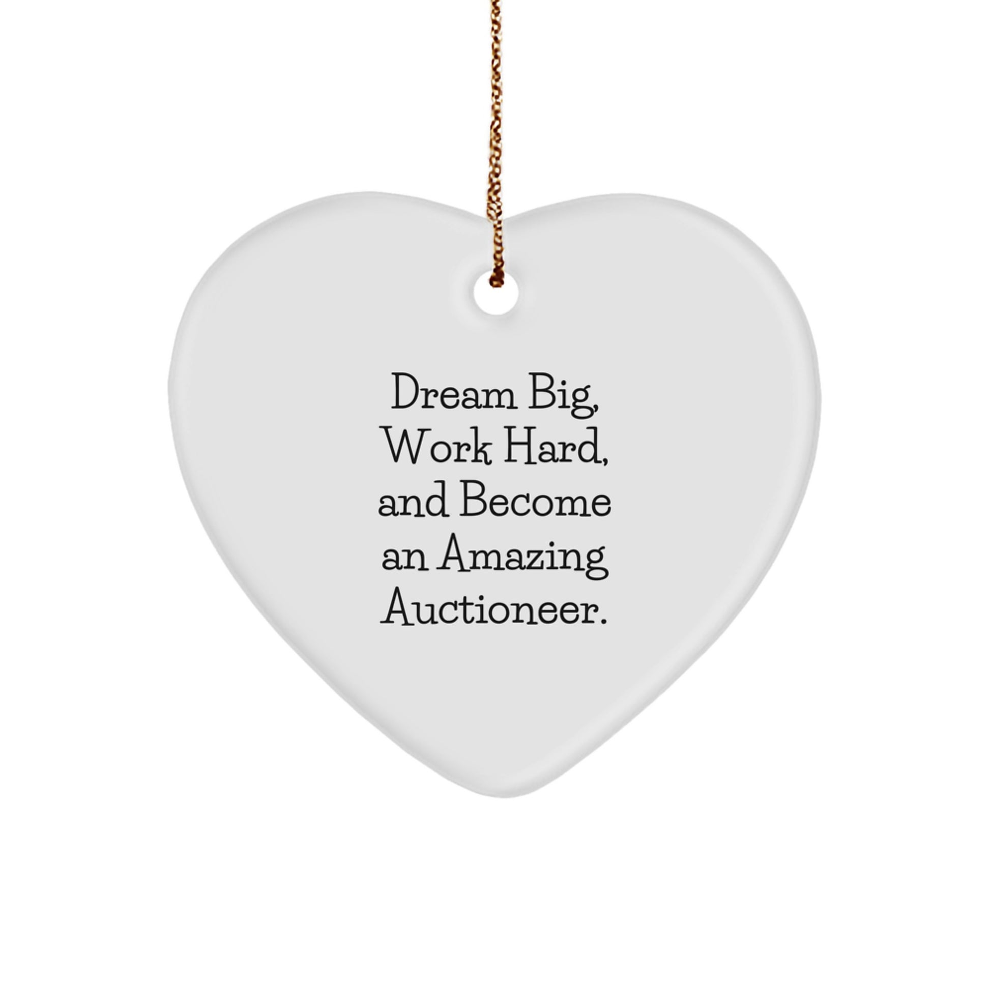 Auctioneer Gifts from Friends - Inspirational Heart Ornament for Men, Women, Family - 'Dream Big, Work Hard, And Become An Amazing Auctioneer' - Christmas Unique Gifts - Image 1