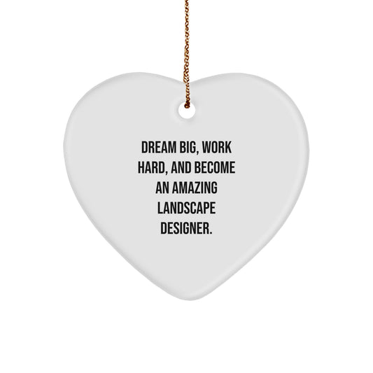 Inspiring Landscape Designer Christmas Unique Gifts from Friends, Unique Heart Ornament for Landscape Designer Men, Funny Heart Shape Ornament with Dream Big Quote - Image 1