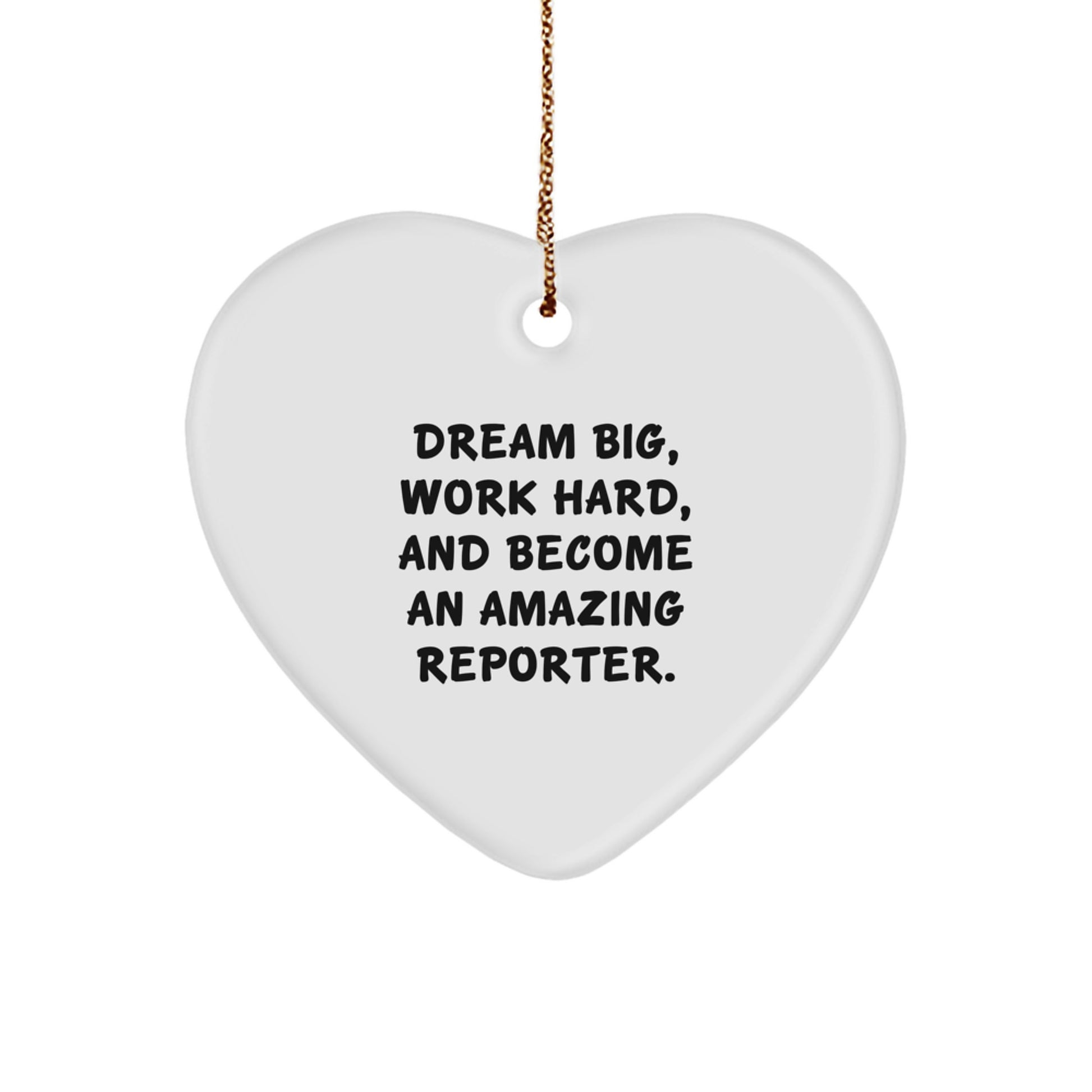 Reporter Gifts for Men, Funny Heart Ornament - Gift from Friends for Christmas Unique Gifts, Inspirational Quote - Image 1