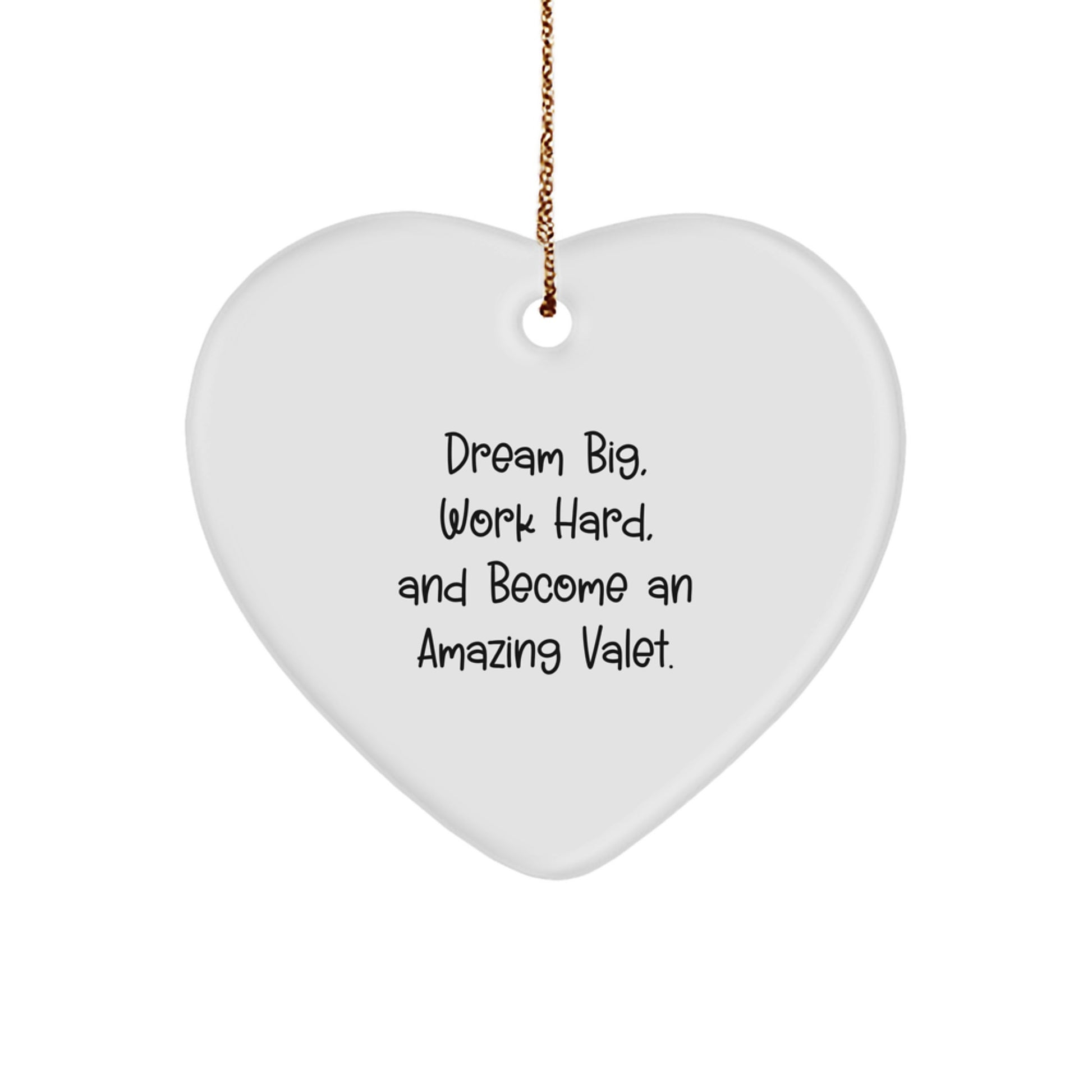 Funny Inspirational Valet Gifts from Men, Christmas Unique Gifts for Valet, Heart Ornament Dream Big Work Hard - Image 1