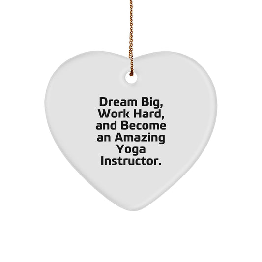 Funny Yoga Instructor Christmas Unique Gift for Friends and Family - 'Dream Big, Work Hard, And Become An Amazing Yoga Instructor.' Heart Ornament from Men or Women - Image 1