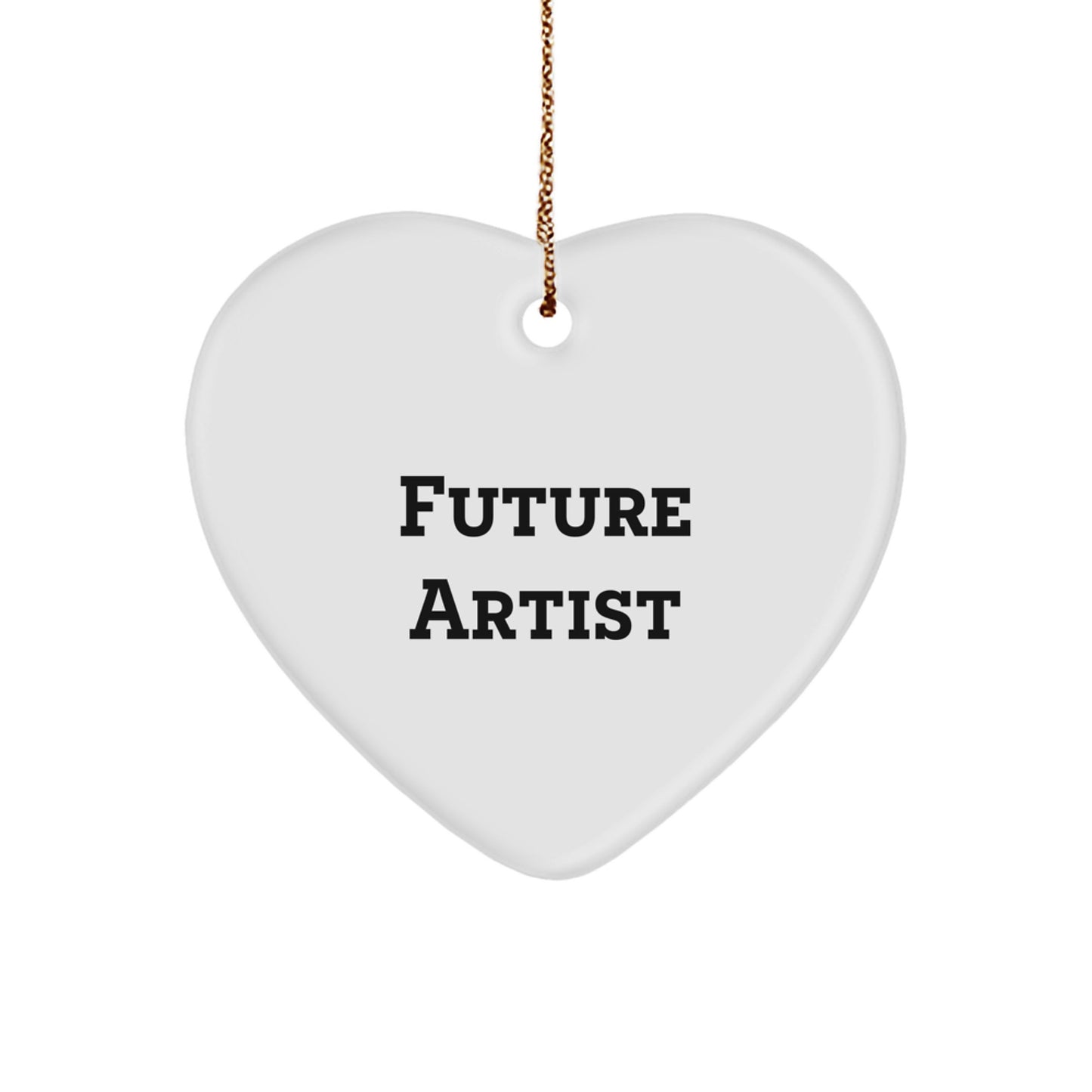 Funny Future Artist Quote Heart Ornament Gifts from Family for Christmas - Image 1