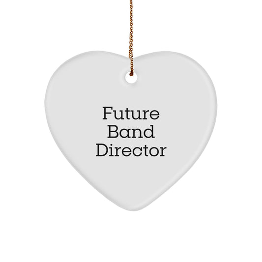 Funny Quote Gifts from Mom to Future Band Director - Heart Ornament for Christmas - 'You Will Be a Great Band Director One Day' - Image 1