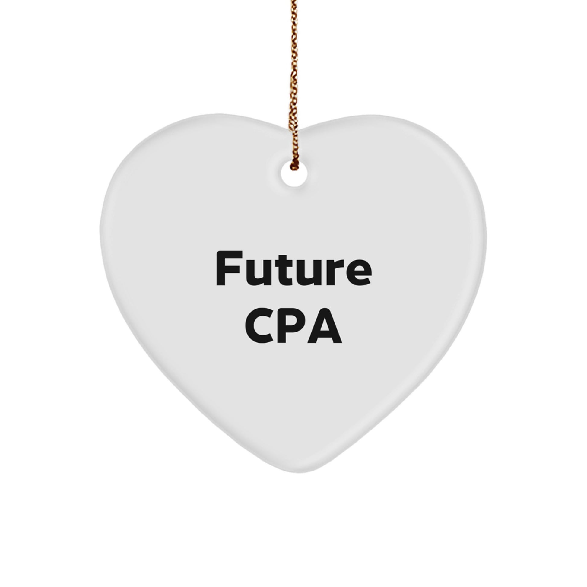 Funny Future CPA Heart Ornament Gifts from Friends, Family, or Coworkers - 'Future CPA' Quote, Christmas Ornament, Heart Shaped, White, Durable, Lightweight, and Easy to Hang - Image 1