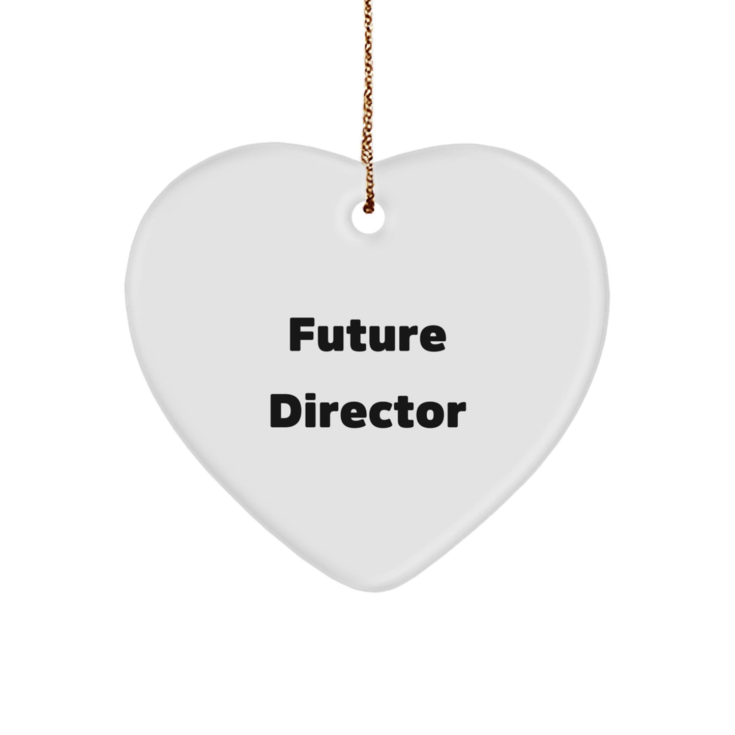 Funny Future Director Gifts from Friends, Heart Ornament for Director, Future Director Christmas Unique Gifts - Image 1