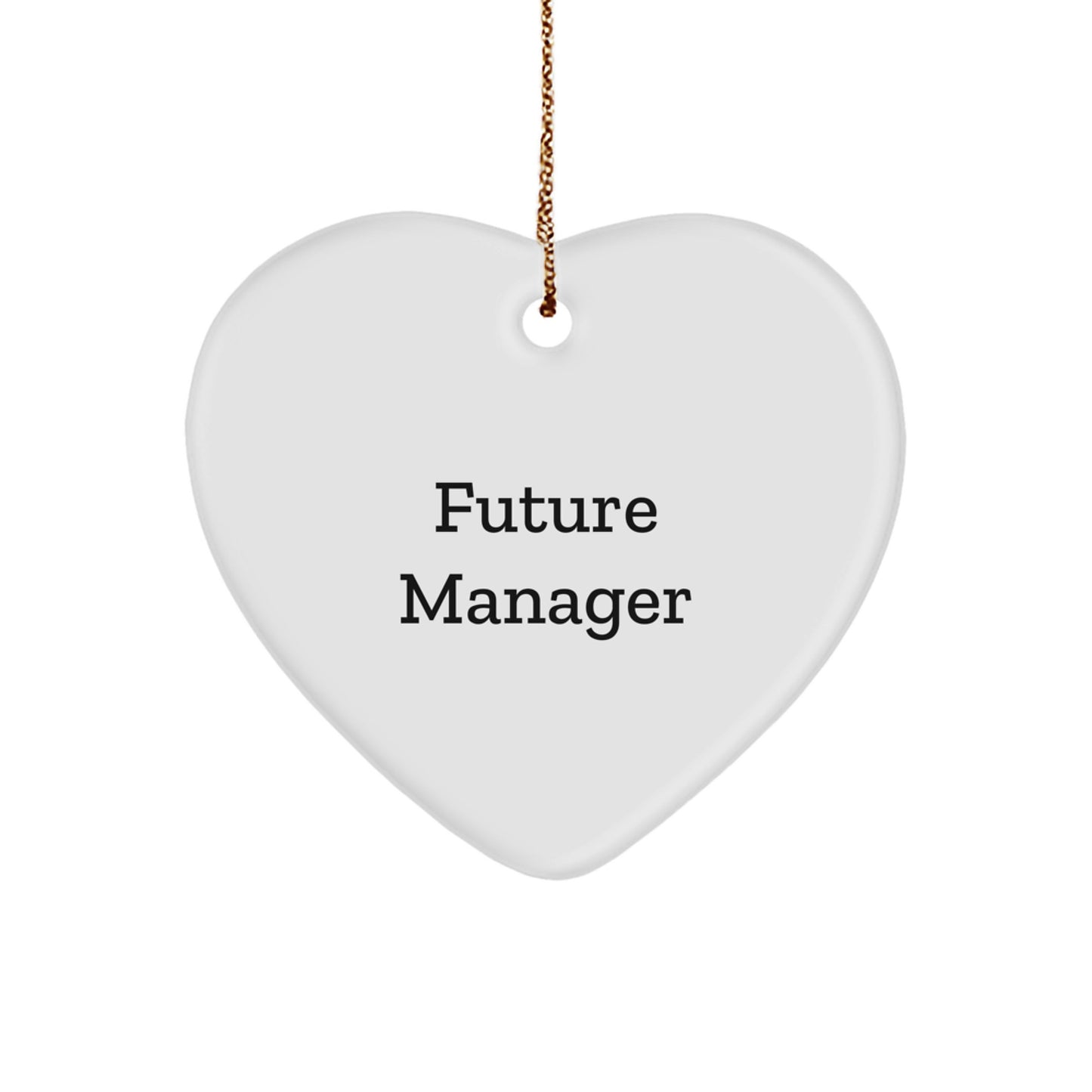 Funny Manager Gifts from Family for Future Manager - Heart Ornament for Christmas - Image 1