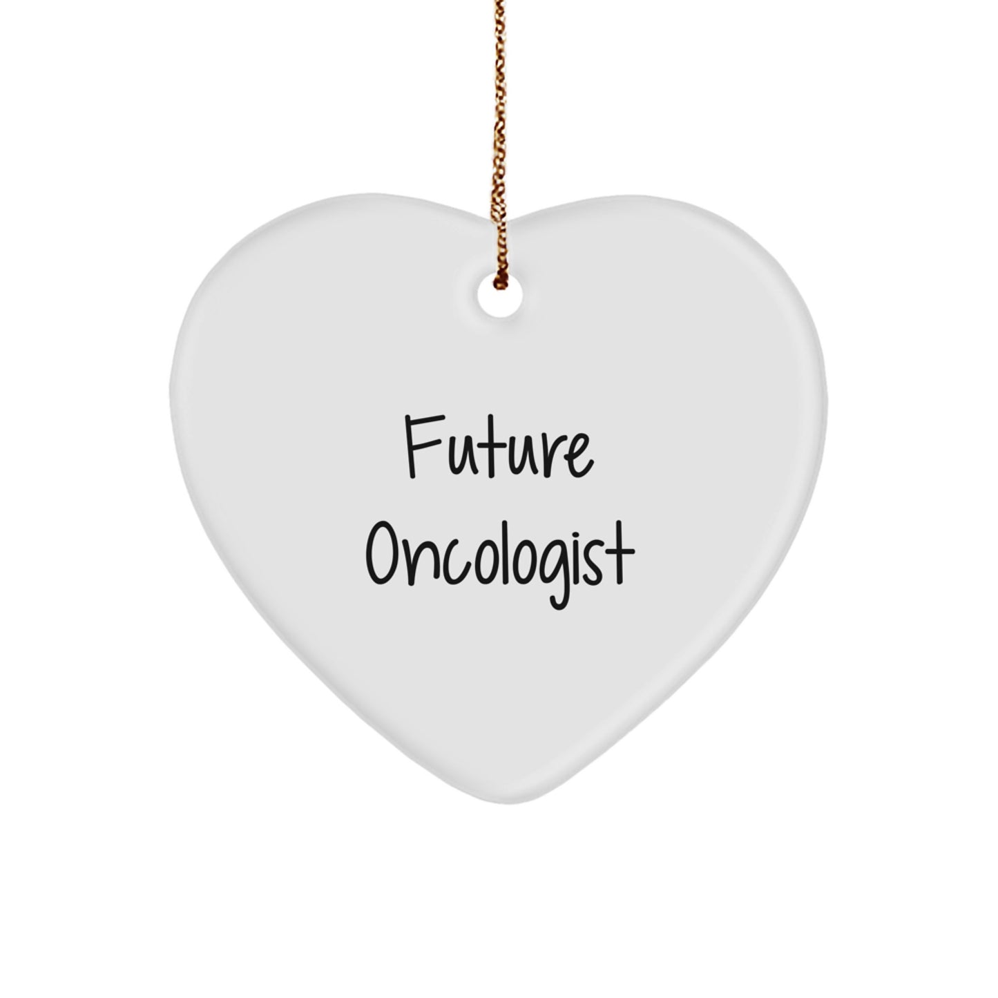 Oncologist Gifts, Funny Quote Future Oncologist, Heart Ornament for Christmas, Gifts from Friends to Oncologist, Perfect Inspirational Present for Men or Women - Image 1
