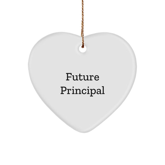 Funny Quote for Future Principal Heart Ornament, A Heartfelt Gift from Family to Future Principal, Perfect for Christmas Decor - Image 1