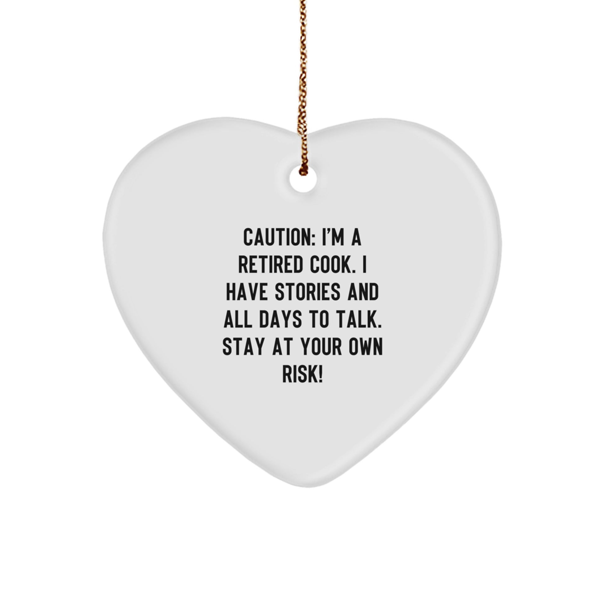 Funny Cook Heart Ornament Gifts from Friends for Christmas Decorations - 'I'm A Retired Cook' Warning Caution Sign - Image 1