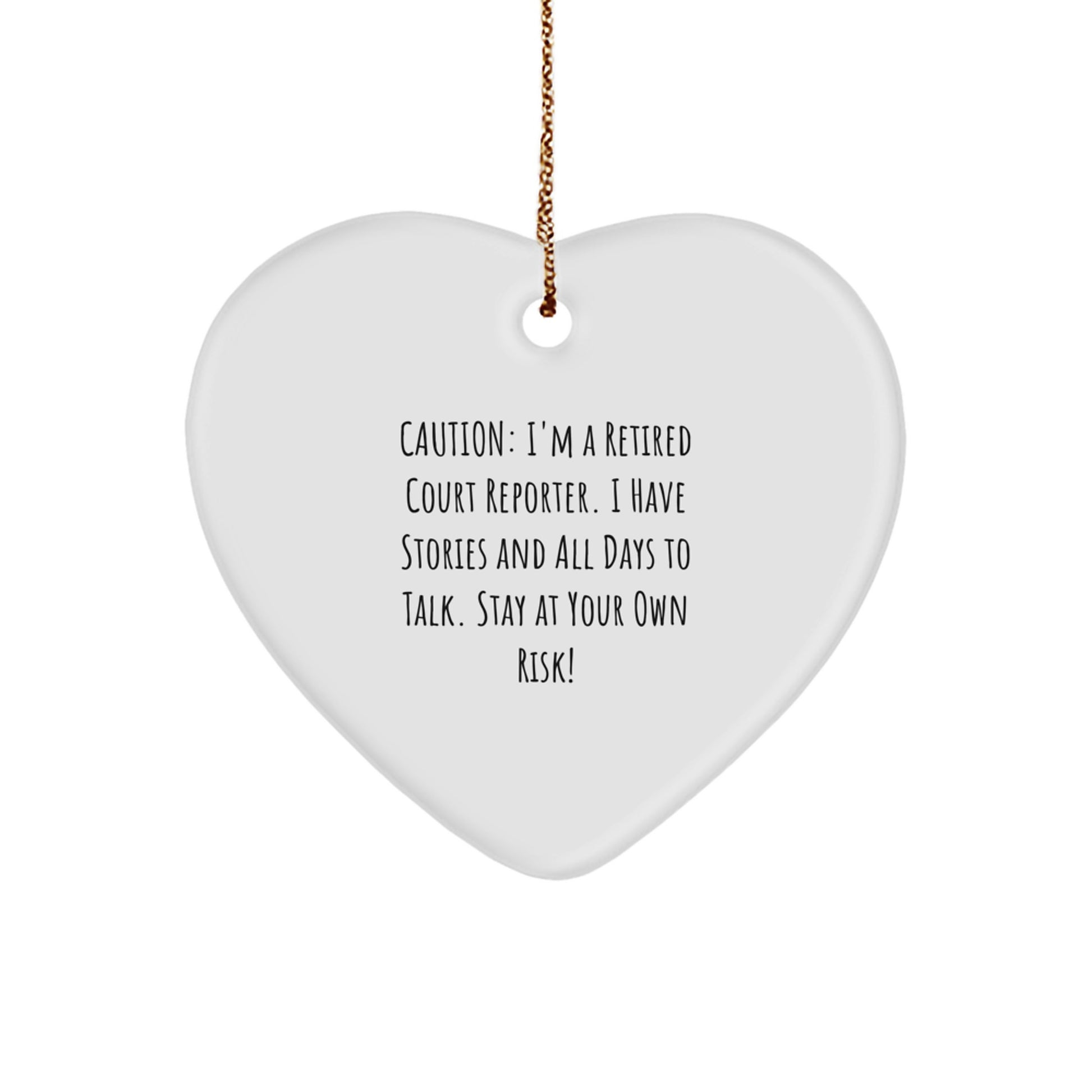 Funny Court Reporter Gifts from Coworkers Christmas Unique Ornament - Caution: I'm A Retired Court Reporter - Image 1