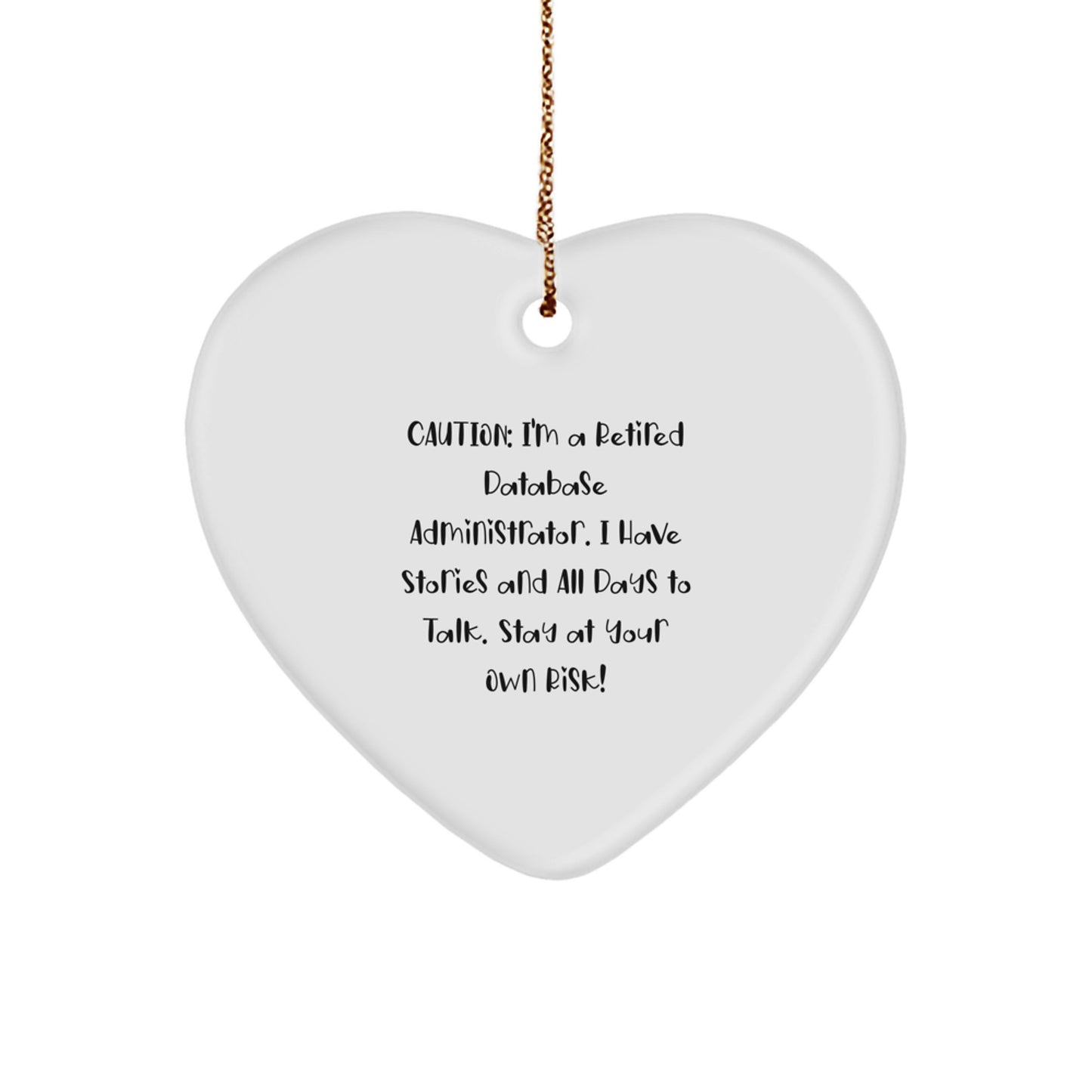 Funny Database Administrator Heart Ornament Funny Quote Gifts from Men to Friends, Ideal Gift for Database Administrator, Unique Christmas Unique Gifts for Him - Image 1