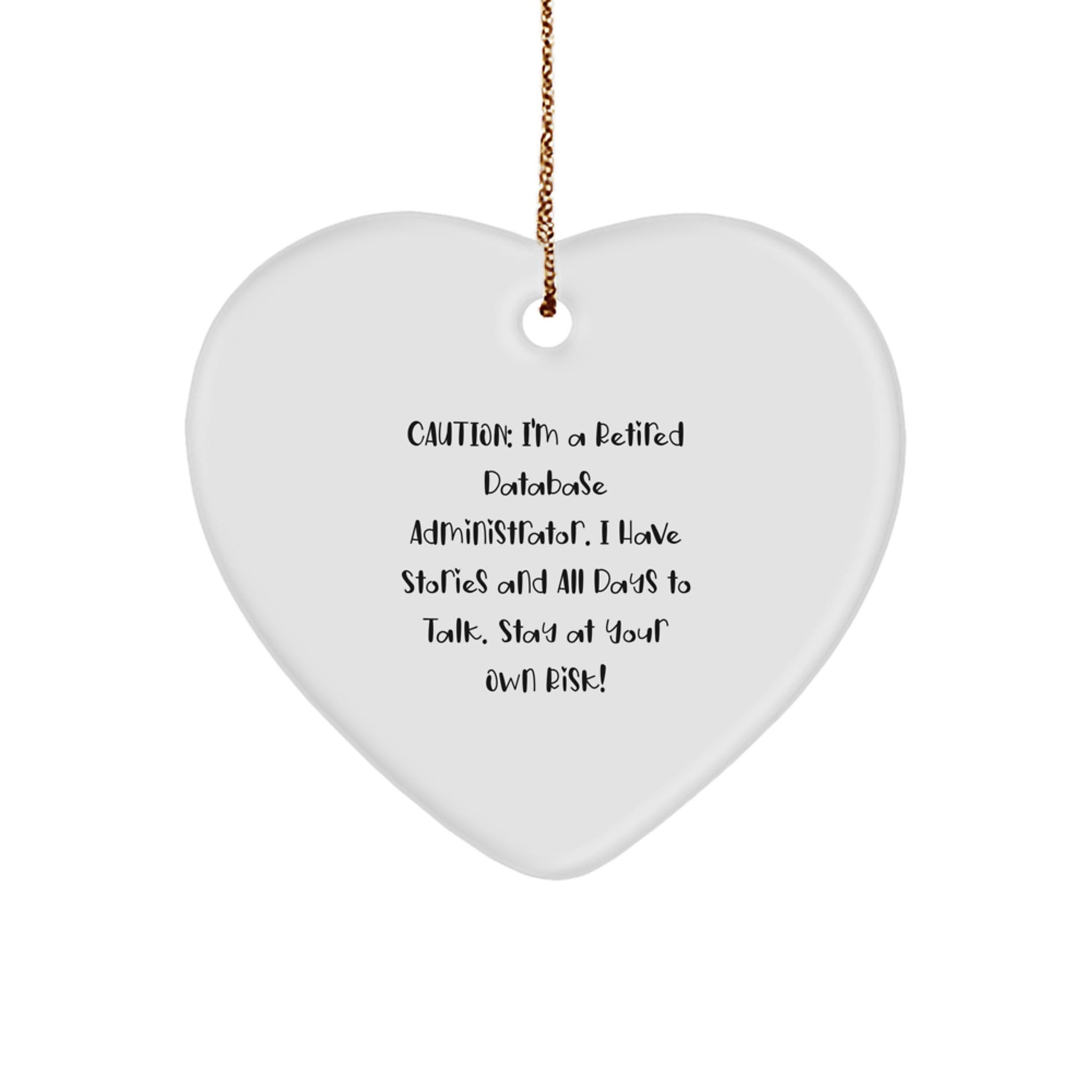 Funny Database Administrator Heart Ornament Funny Quote Gifts from Men to Friends, Ideal Gift for Database Administrator, Unique Christmas Unique Gifts for Him - Image 1