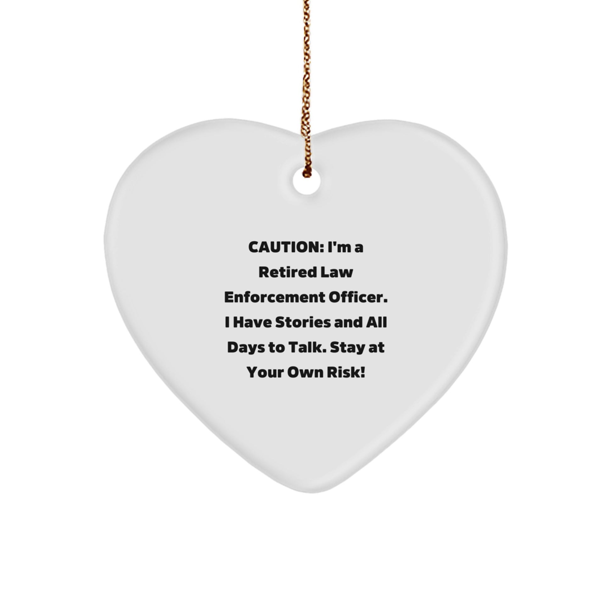 Funny Law Enforcement Officer Gifts for Men, Heart Ornament from Retired Officer, Caution: Stories to Share at Christmas Unique - Image 1