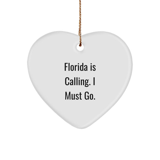 Florida Heart Ornament, Gifts from Florida Lovers, Funny Quote 'Florida Is Calling, I Must Go', Heart Shaped Ornament for Florida Enthusiasts, Christmas Unique Gifts - Image 1