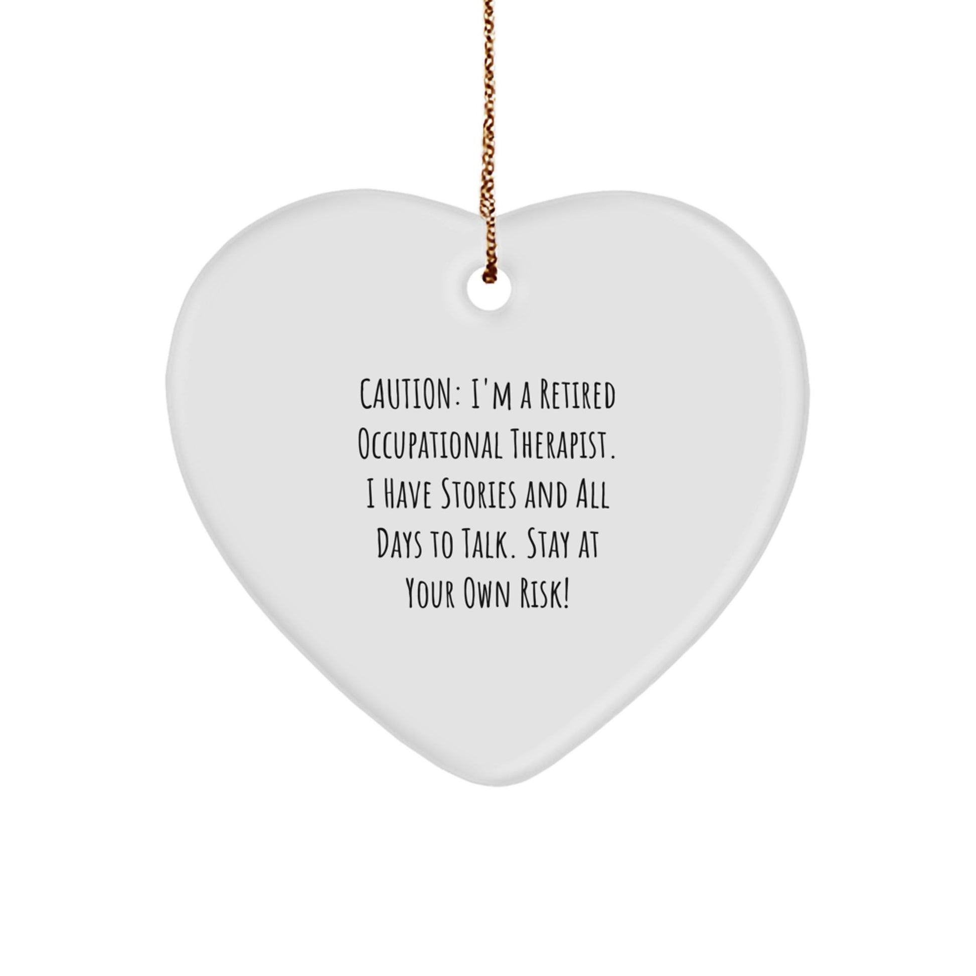 Funny Occupational Therapist Heart Ornament Gifts from Men to Women Friends Coworkers Family, Christmas Unique Gifts for Occupational Therapist, Heart Ornament Quote 'Stay At Your Own Risk!' - Image 1