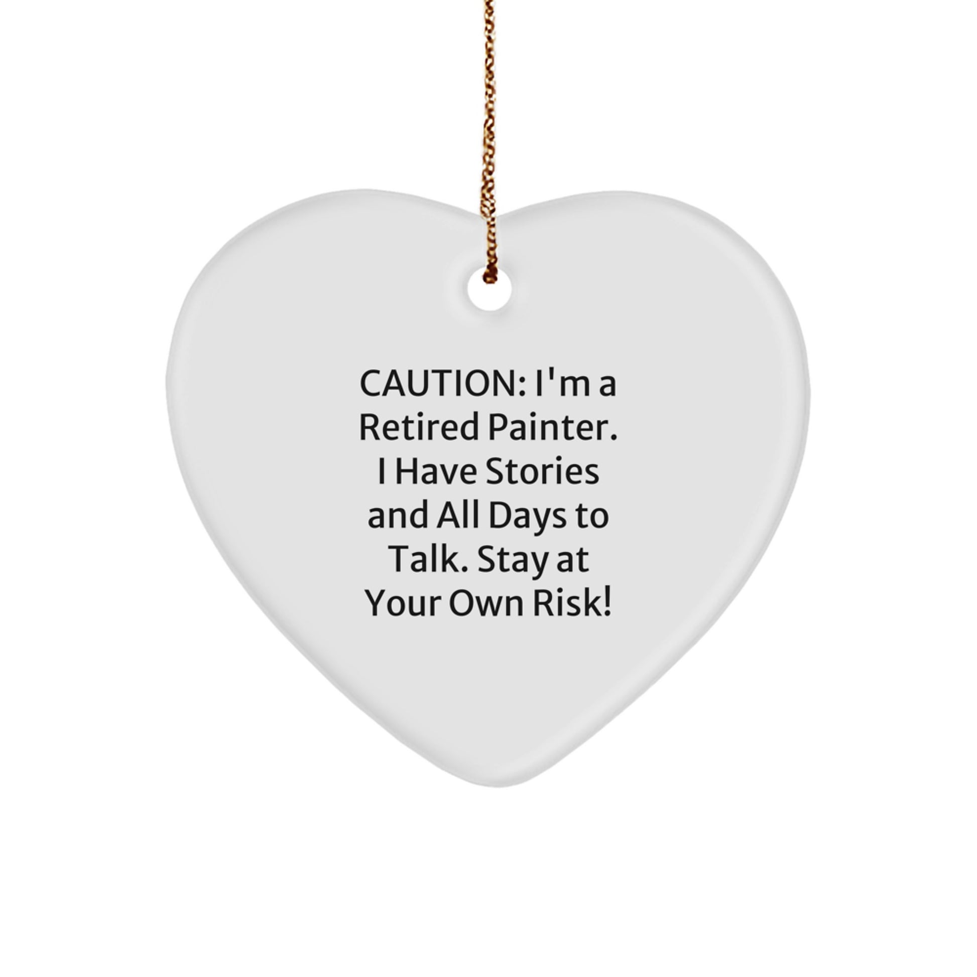Funny Painter Gifts, Heart Ornament for Painter Men, Caution Gift from Friends - Image 1