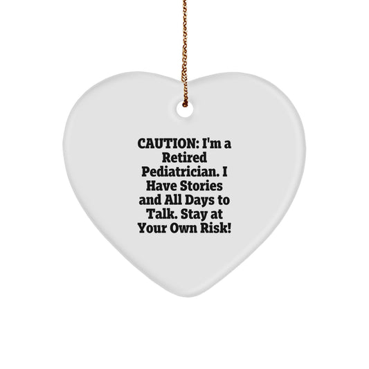Gifts for Pediatrician Men Christmas Heart Ornament - Funny Quote 'Stay at Your Own Risk!' from Men to Pediatrician - Image 1