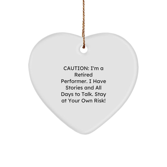 Funny Performer Gifts from Friends, Heart Ornament for Men, Stay At Your Own Risk! - Image 1