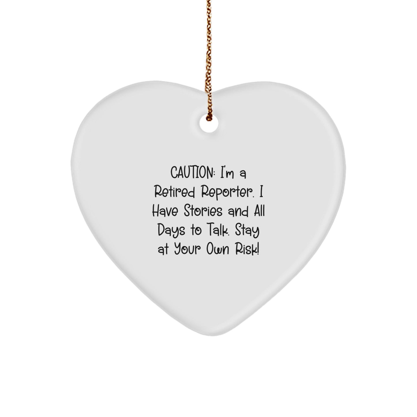 Funny Caution Reporter Gift for Men, Heart Ornament with Quotes, Christmas Unique Gifts from Friends to Family - Image 1