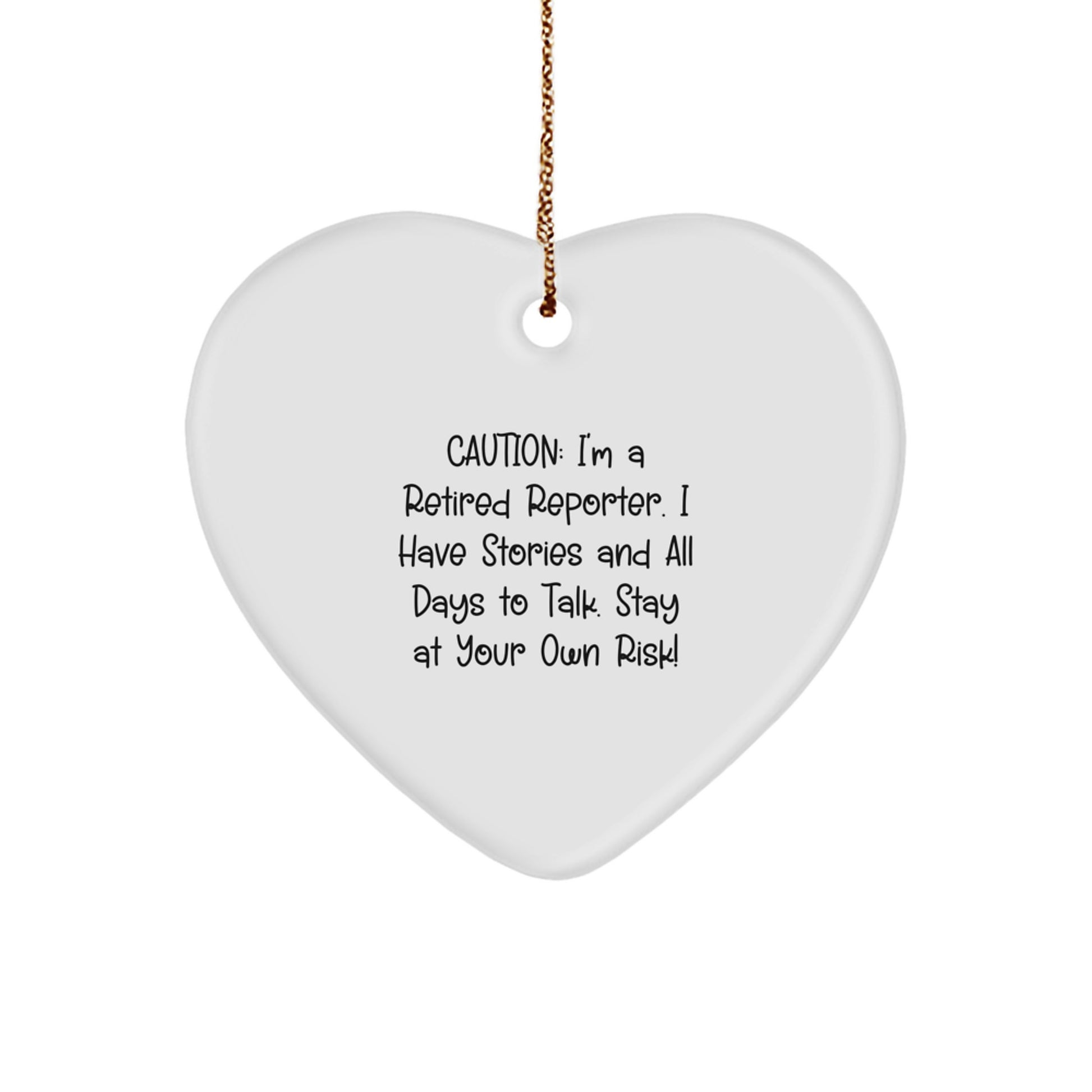Funny Caution Reporter Gift for Men, Heart Ornament with Quotes, Christmas Unique Gifts from Friends to Family - Image 1