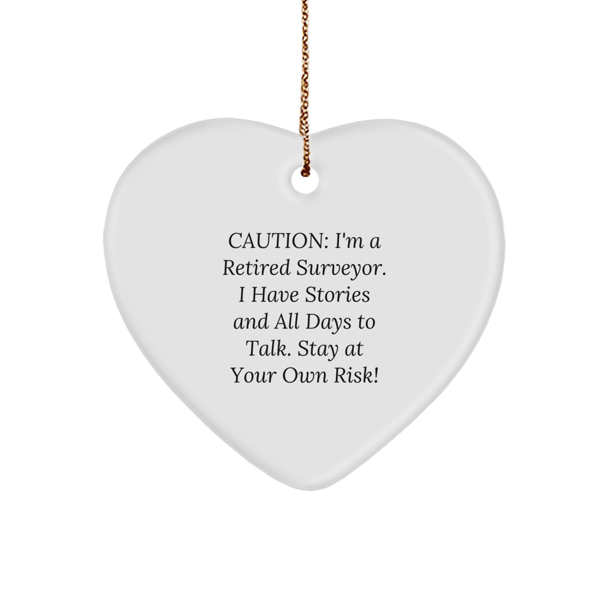 Funny Quote Heart Ornament, Gifts from Surveyor Friends and Family, Heart Shaped Christmas Unique Gifts - Image 1