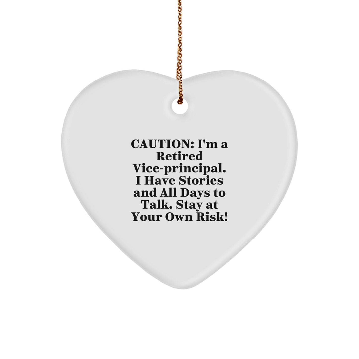 Funny Vice-principal Gifts for Men - 'Caution: I'm A Retired Vice-principal...' Heart Ornament - Christmas Unique Gifts from Family - Image 1