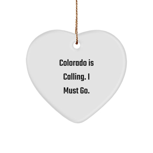 Colorado Heart Ornament Gifts from Colorado - Christmas Unique Gifts for Colorado Lovers - Funny Heart Shaped Gift for Friends, Family, or Coworkers, 'Colorado Is Calling. I Must Go.' - Image 1