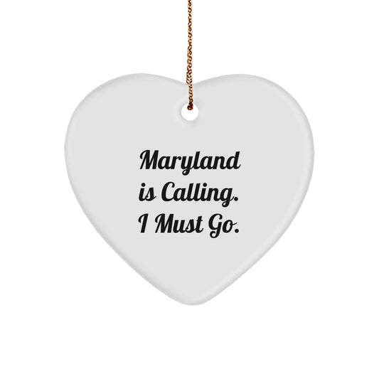 Maryland Gifts from Friends - Heart Ornament, 'Maryland Is Calling. I Must Go.', Christmas Unique Presents for Maryland Lovers - Image 1