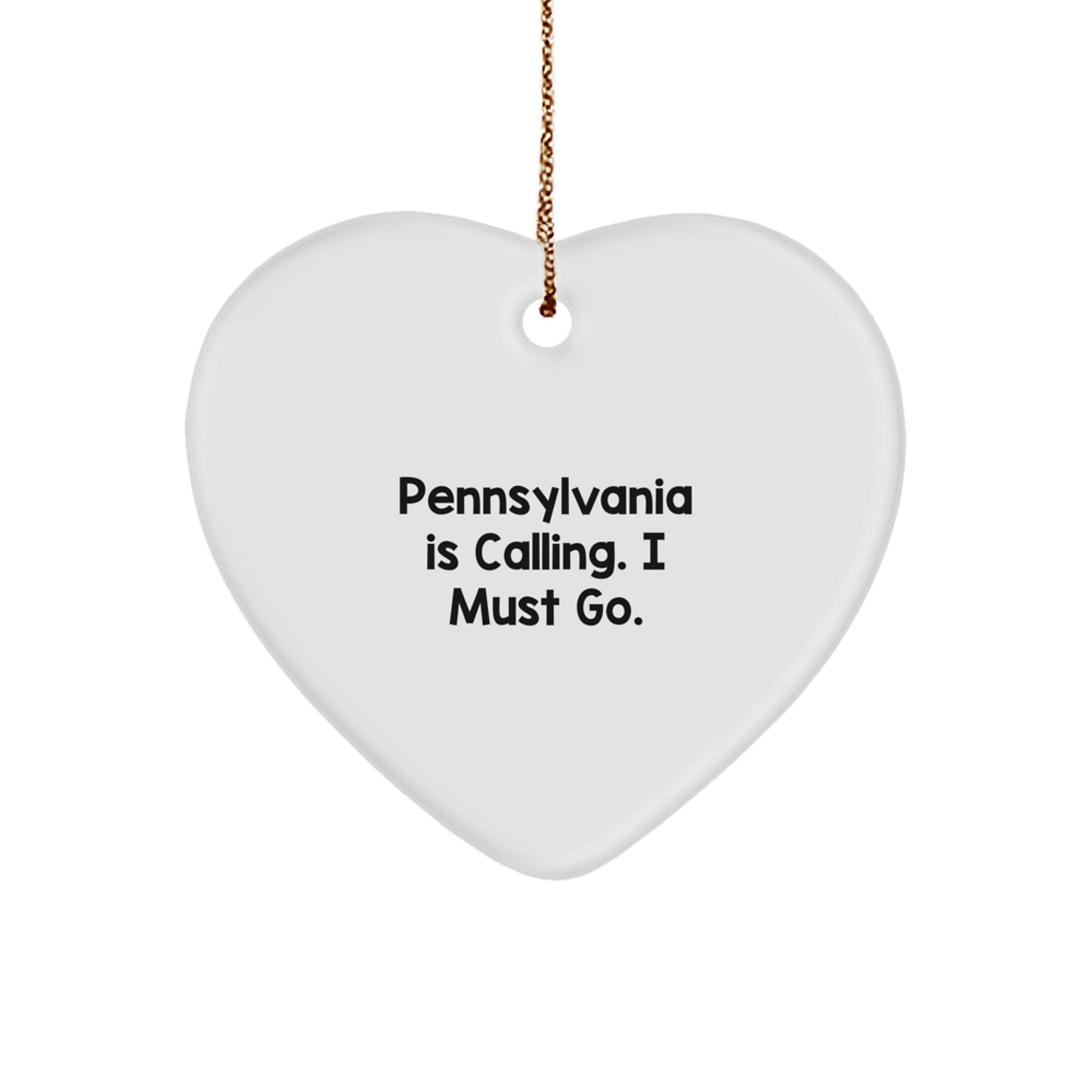 Pennsylvania Heart Ornament, 'Pennsylvania Is Calling. I Must Go.' Quote, Gifts from Friends to Pennsylvania, Christmas Unique Finds - Image 1