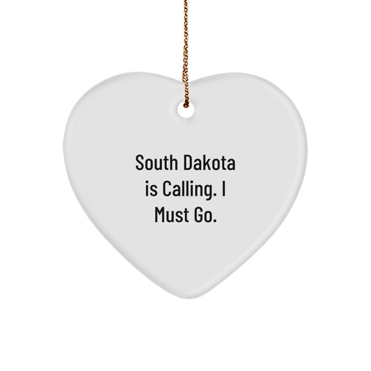 South Dakota Heart Ornament Gifts from Men to Friends, 'South Dakota Is Calling. I Must Go.' - Image 1