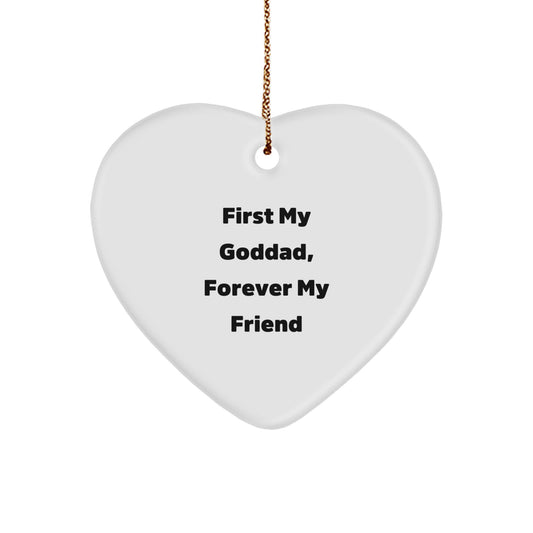 Funny Goddad Heart Ornament, First My Goddad, Forever My Friend, Christmas Unique Gifts from Family to Goddad - Image 1