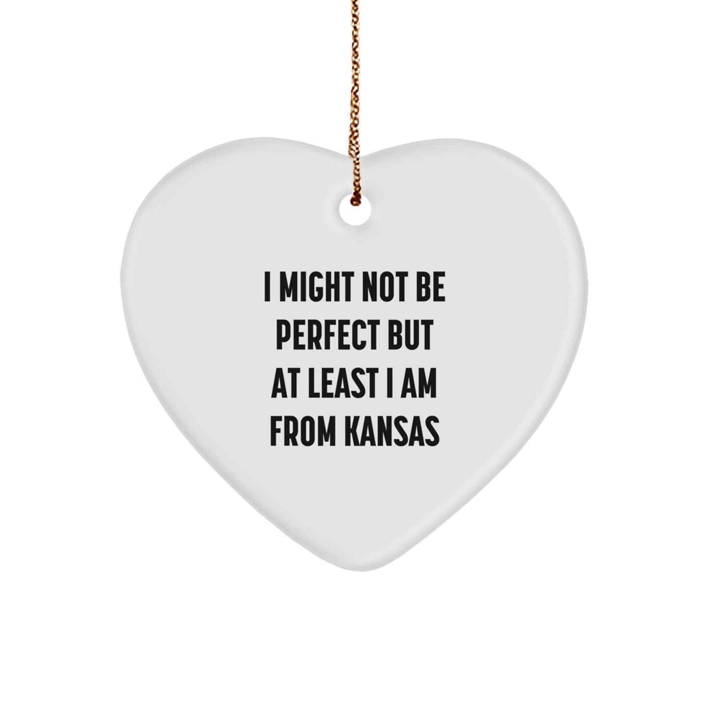 Gifts from Kansas, 'I Might Not Be Perfect' Funny Heart Ornament, Christmas Unique Gifts for Kansas Residents, Friends, and Family - Image 1
