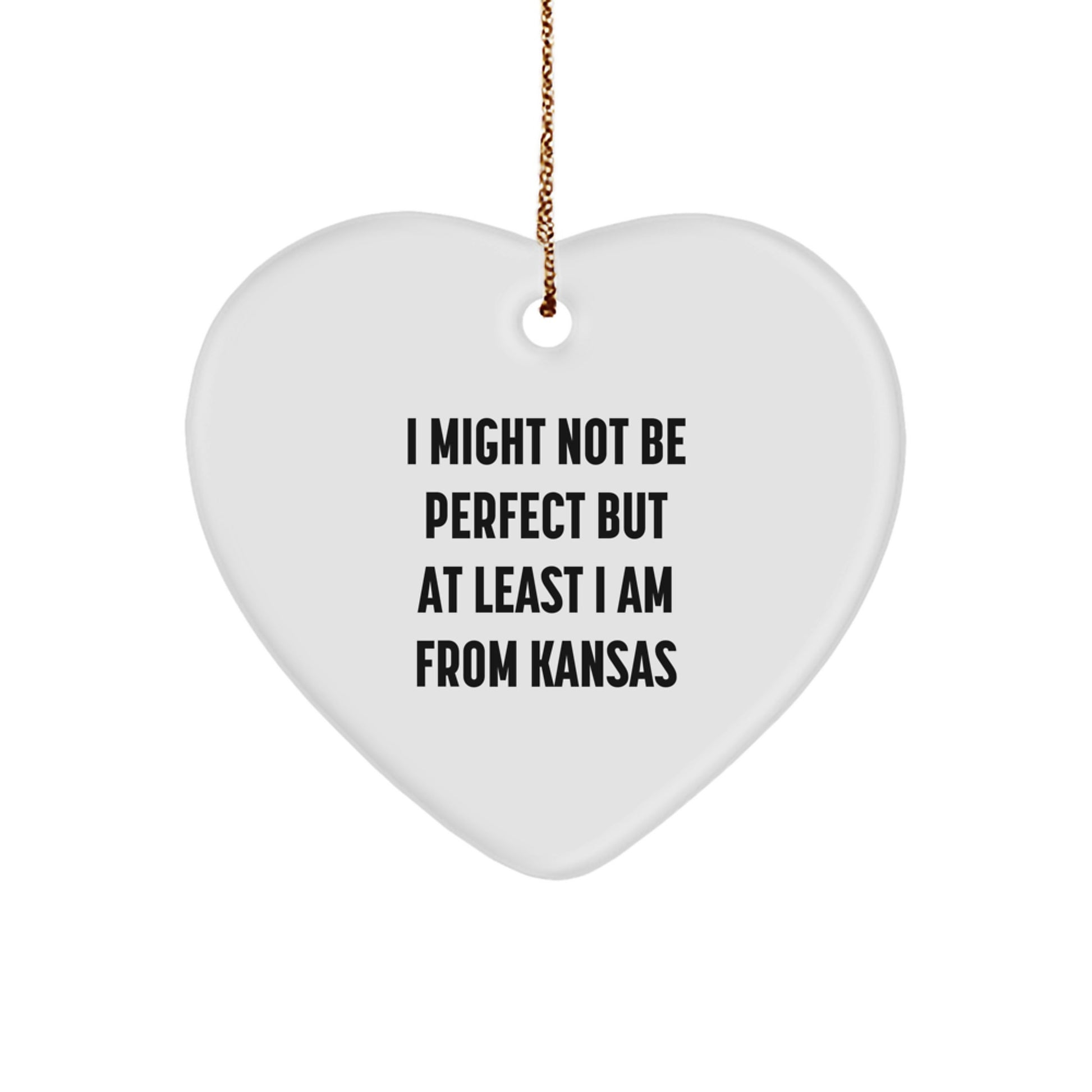 Gifts from Kansas, 'I Might Not Be Perfect' Funny Heart Ornament, Christmas Unique Gifts for Kansas Residents, Friends, and Family - Image 1